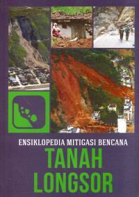 Ensiklopedia Mitigasi Bencana Tanah Longsor