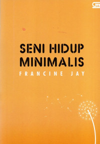 Seni Hidup Minimalis ( The Joy of Less )