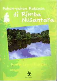 Pohon-Pohon Raksasa di Rimba Nusantara