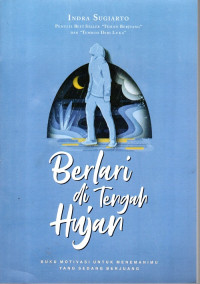 Berlari Di Tengah Hujan