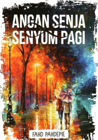 Angan Senja Senyum Pagi