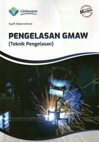 Pengelasan GMAW (Teknik Pengelasan)
