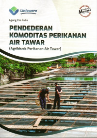 Pendederan Komoditas Perikanan Air Tawar