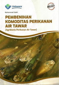 Pembenihan Komoditas Perikanan Air Tawar