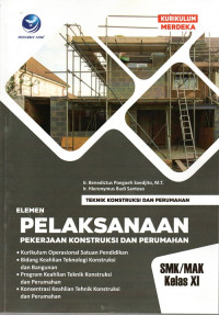 Teknik Kontruksi Dan Perumahan Elemen Pelaksanaan Pekerjaan Konstruksi Dan Perumahan SMK/MAK Kelas XI