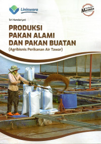 Produksi Pakan Alami Dan Pakan Buatan (Agribisnis Perikanan Air Tawar)