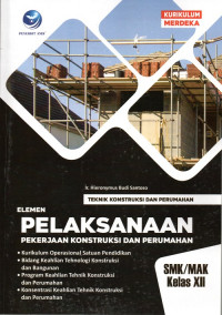 Teknik Konstruksi Dan Perumahan Elemen Pelaksanaan Pekerjaan Konstruksi Dan Perumahan SMK/MAK Kelas XII