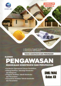 Teknik Konstruksi Dan Perumahan Elemen Pengawasan Pekerjaan Konstruksi Dan Perumahan SMK/MAK Kelas XII