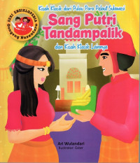 Kisah Klasik dari Pulau Para Pelaut Sulawesi SANG PUTRI TANDAMPALIK dan Kisah Klasik lainnya