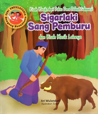 Kisah Klasik dari Pulau Para Pelaut Sulawesi SIGARLAKI SANG PEMBURU dan Kisah Klasik lainnya