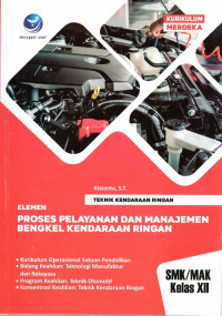 Teknik Kendaraan Ringan Elemen Proses Pelayanan dan Manajemen Bengkel Kendaraan Ringan SMK/MAK Kelas XII