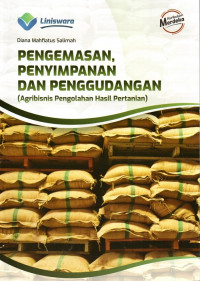 Pengemasan, Penyimpanan, Dan Penggudangan (Agribisnis Pengolahan Hasil Pertanian)