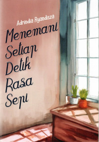 Menemani Setiap Detik Rasa Sepi