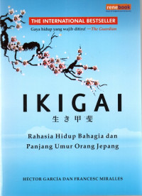 IKIGAI : Rahasia Hidup Bahagia dan Panjang Umur Orang Jepang