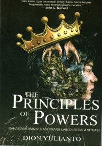 The Principles Of Power ; Rahasia Memanipulasi Orang Lain di Segala Situasi