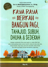 Kaya Raya Berkah Bangun Pagi, Tahajud, Subuh, Dhuha & Sedekah