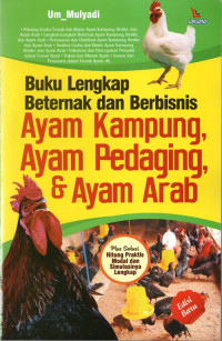 Buku Lengkap Beternak dan Berbisnis Ayam Kampung, Ayam Pedaging, dan Ayam Arab