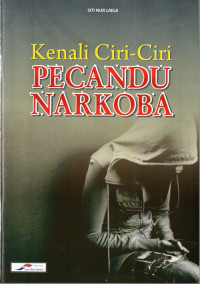 Kenali Ciri - Ciri Pecandu Narkoba