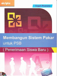 Membangun Sistem Pakar Untuk PSB ( Penerima Siswa Baru )