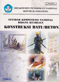 Standar Kompetensi Nasional Bidang Keahlian Konstruksi Batu/ Beton