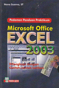 Pedoman Panduan Praktikum Microsoft Office Excel 2003