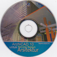 ArchiCAD 10 untuk Rancang Bangun Arsitektur