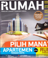 Rumah: Pilih Mana? Apartemen Tengah Kota atau Rumah Pinggir Kota