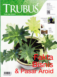 TRUBUS Fakta Bisnis dan Pasar Aroid