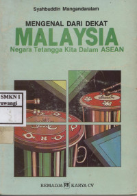 Mengenal dari Dekat Malaysia (Negara Tetangga Kita dalam ASEAN