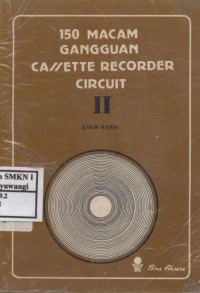 150 Macam Gangguan Casette Recorder Circuit II
