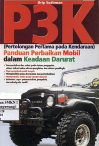 P3K (Pertolongan Pertama pada Kendaraan) Panduan Perbaikan Mobil dalam Keadaan Darurat