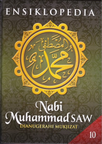 Image of Ensiklopedia Nabi Muhammad SAW Sebagai Utusan Allah Jilid 10
