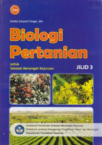 Biologi Pertanian Untuk SMK Jilid 3 BSE
