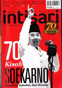 Intisari : 70 Kisah Soekarno (Republik, Sahabat, dan Wanita)