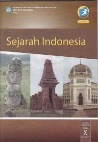 Sejarah Indonesia untuk SMA/MA/SMK/MAK Kelas X Semester 1