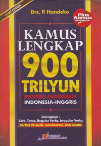 Kamus Lengkap 900 Trilyun, Inggris - Indonesia, Indonesia - Inggris