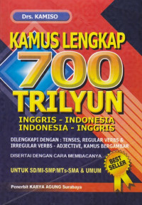 Kamus Lengkap 700 Trilyun, Inggris - Indonesia, Indonesia - Inggris