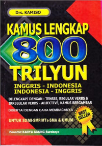 Kamus Lengkap 800 Trilyun, Inggris - Indonesia, Indonesia - Inggris