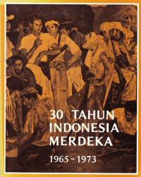 30 Tahun Indonesia Merdeka 1965 - 1973 (3)