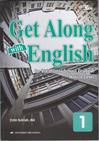 Get Along with English 1 for Vocatonal School Grade X Novice Level