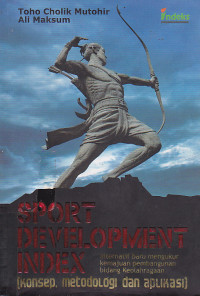Sport Development Index (Konsep Metodologi dan Aplikasi)