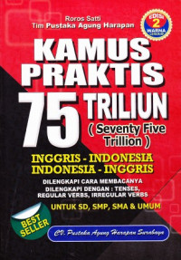 Kamus Praktis 75 Triliun, Inggris - Indonesia , Indonesia - Inggris