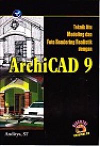 Teknik Jitu Modeling Dan Foto Rendering Realistik Dengan ArchiCAD 9
