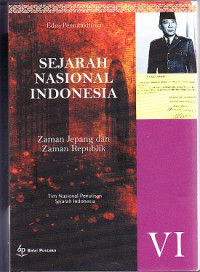 Sejarah Nasional Indonesia VI Zaman Jepang dan Zaman Republik