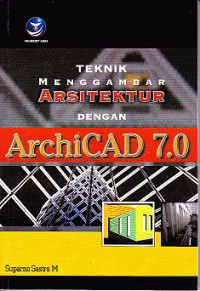 Teknik Menggambar Arsitektur dengan ArchiCAD 7.0