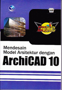 Mendesain Model Arsitektur dengan ArchiCAD 10