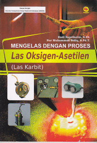 Mengelas dengan Proses Las Oksigen -Asetilen (Las Karbit)