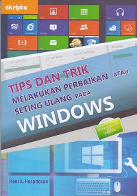 Tips dan Trik Melakukan Perbaikan atau Seting Ulang pada Windows