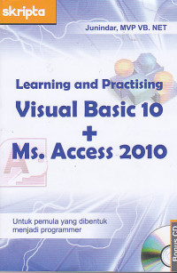 Learning And Practising Visual Basic 10 + Ms. Access 2010
