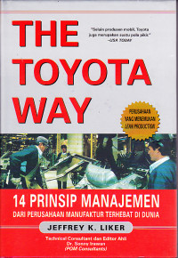 The Toyota Way: 14 Prinsip Manajemen dari Perusahaan Manufaktur Terhebat di Dunia